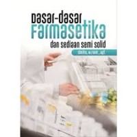 Dasar- dasar Farmasetika dan Sediaan Semi Solid