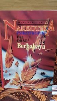 Masalah Narkotika Psikotropika Dan Obat-Obat Berbahaya