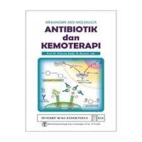 Mekanisme Aksi Molekuler Antibiotik dan Kemoterapi