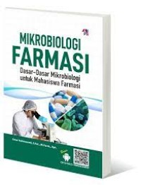 Mikrobiologi Farmasi: Dasar-Dasar Mikrobiologi untuk Mahasiswa Farmasi