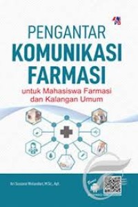 Pengantar Komunikasi Farmasi: untuk Mahasiswa Farmasi dan kalangan umum