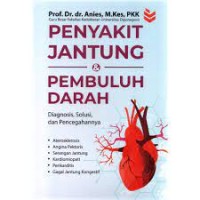 Penyakit jantung & Pembuluh Darah: Diagnosis, solusi, Dan pencegahannya