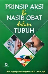 Prinsip Aksi & Nasib Obat Dalam Tubuh