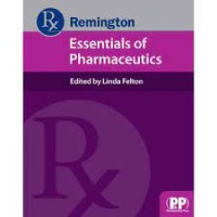 Remington: Essentials of Pharmaceutics