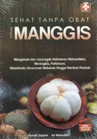 Sehat Tanpa Obat dengan Manggis