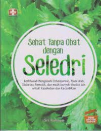 Sehat Tanpa Obat dengan Seledri